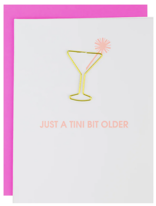 Just A Tini Bit Older